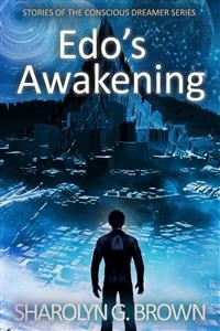Cover Edo’s Awakening: Stories of The Conscious Dreamer Series