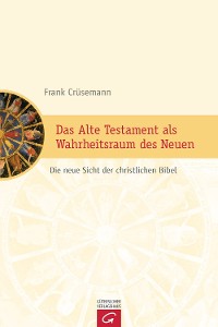 Cover Das Alte Testament als Wahrheitsraum des Neuen