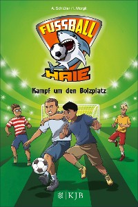 Cover Fußball-Haie: Kampf um den Bolzplatz