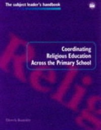 Cover Coordinating Religious Education Across the Primary School