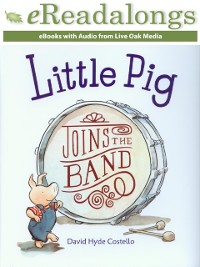 Cover Little Pig Joins the Band