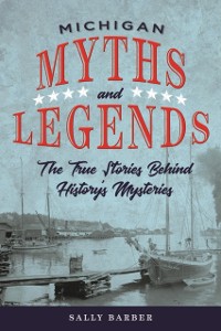 Cover Michigan Myths and Legends