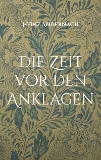 Cover Die Zeit vor den Anklagen