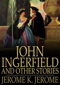 Cover John Ingerfield and Other Stories