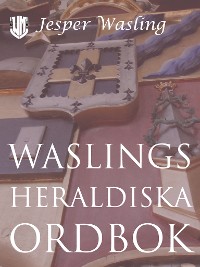 Cover Waslings heraldiska ordbok