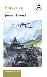 Cover Blitzkrieg: Book 1 of the Ladybird Expert History of the Second World War