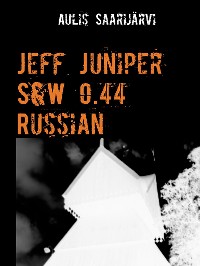 Cover Jeff Juniper S&W 0.44 Russian