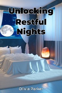 Cover Unlocking Restful Nights