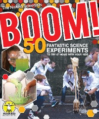 Cover Boom! 50 Fantastic Science Experiments to Try at Home with Your Kids (PB)