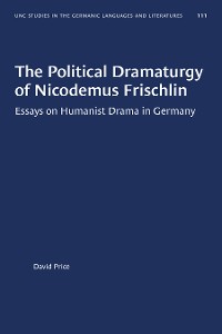 Cover The Political Dramaturgy of Nicodemus Frischlin