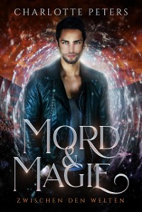 Cover Mord & Magie – Zwischen den Welten