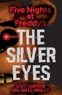 Cover Five Nights at Freddy's: The Silver Eyes