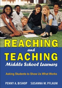 Cover Reaching and Teaching Middle School Learners