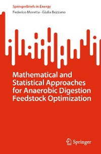 Cover Mathematical and Statistical Approaches for Anaerobic Digestion Feedstock Optimization