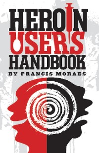 Cover Heroin User's Handbook