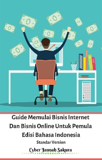 Cover Guide Memulai Bisnis Internet Dan Bisnis Online Untuk Pemula Edisi Bahasa Indonesia Standar Version