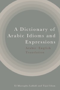 Cover Dictionary of Arabic Idioms and Expressions