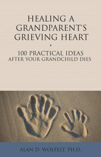 Cover Healing a Grandparent's Grieving Heart