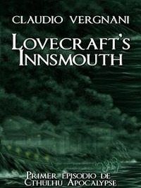 Cover Lovecraft's Innsmouth (Cthulhu Apocalypse, Vol. I)