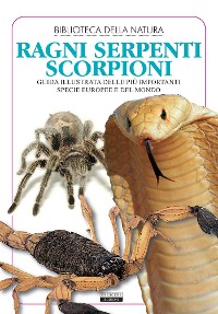 Cover Ragni, serpenti, scorpioni
