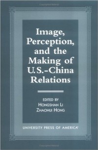 Cover Image, Perception, and the Making of U.S.-China Relations