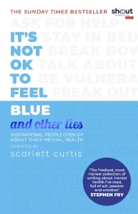 Cover It's Not OK to Feel Blue (and other lies)
