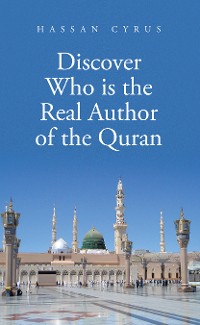 Cover Discover Who is the Real Author of the Quran