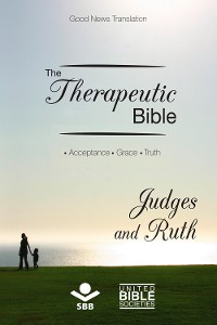 Cover The Therapeutic Bible – Judges and Ruth