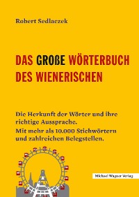 Cover Das große Wörterbuch des Wienerischen