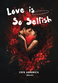 Cover Love is So Selfish