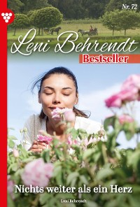 Cover Leni Behrendt Bestseller 72 – Liebesroman