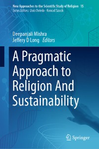 Cover A Pragmatic Approach to Religion And Sustainability