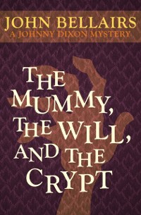 Cover Mummy, the Will, and the Crypt