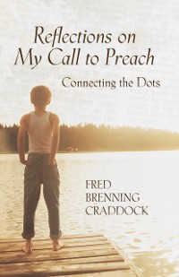 Cover Reflections on My Call to Preach