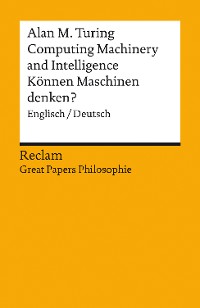 Cover Computing Machinery and Intelligence / Können Maschinen denken?. Englisch/Deutsch. [Great Papers Philosophie]