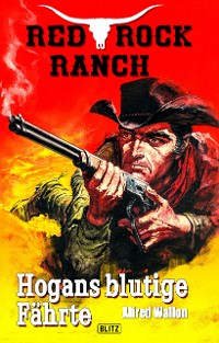 Cover Red Rock Ranch 01: Hogans blutige Fährte
