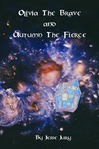Cover Olivia the Brave and Autumn the Fierce