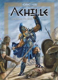 Cover Achille - La Naissance d''un héros : Tome 1