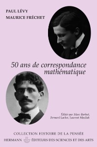 Cover Cinquante ans de correspondance mathématique en 107 lettres