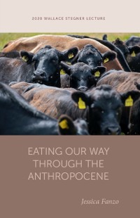Cover Eating Our Way through the Anthropocene
