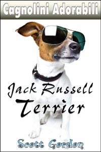 Cover Cagnolini Adorabili: I Jack Russell Terrier