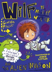 Cover Wilf the Mighty Worrier and the Alien Invasion