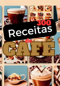 Cover 300 Receitas De Café