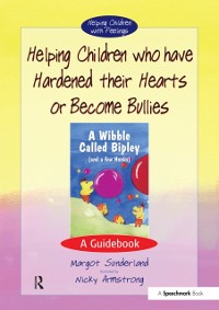 Cover Helping Children who have hardened their hearts or become bullies