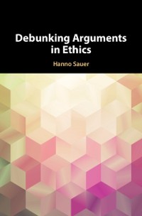 Cover Debunking Arguments in Ethics