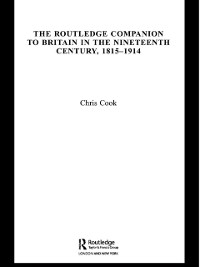 Cover The Routledge Companion to Britain in the Nineteenth Century, 1815-1914