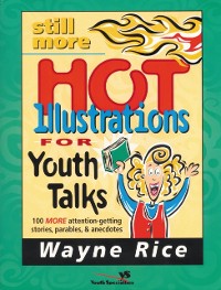 Cover Still More Hot Illustrations for Youth Talks