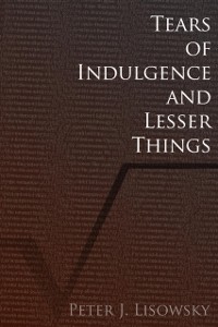 Cover Tears of Indulgence and Lesser Things