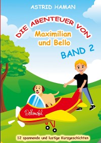 Cover Die Abenteuer von Maximilian und Bello 2