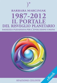 Cover 1987-2012 – Il Portale del Risveglio Planetario - Saggezza dalle Pleiadi per l'evoluzione Umana